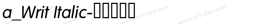 a_Writ Italic字体转换